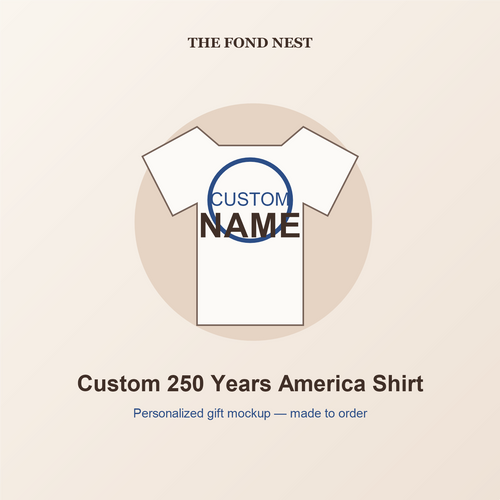 Custom 250 Years America Shirt